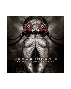NEXUS INFERIS - A Vision Of The Final Earth / CD